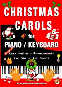 Paperback Christmas Carols for Piano / Keyboard: Easy Beginners Arrangements for One or Two Hands Book