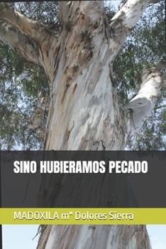 Paperback Sino Hubieramos Pecado [Spanish] Book