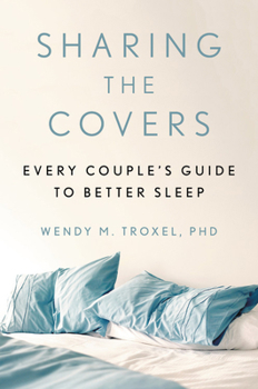 Hardcover Sharing the Covers: Every Couple's Guide to Better Sleep Book