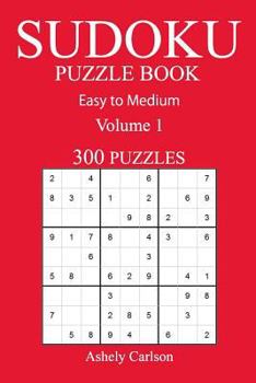 Paperback 300 Easy to Medium Sudoku Puzzle Book: Volume 1 Book