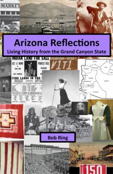 Paperback Arizona reflections: Living History from the Grand Canyon State Book