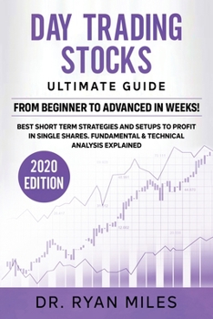 Paperback Day Trading Stocks Ultimate Guide: From Beginners to Advance in weeks! Best Short term Strategies and Setups to Profit in Single Shares. Fundamental & Book