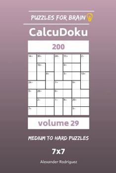 Paperback Puzzles for Brain - CalcuDoku 200 Medium to Hard Puzzles 7x7 vol. 29 Book