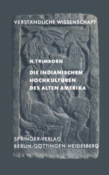 Paperback Die Indianischen Hochkulturen Des Alten Amerika [German] Book
