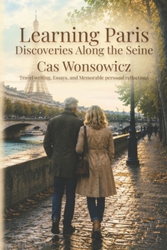 Paperback Learning Paris Discoveries Along the Seine Book