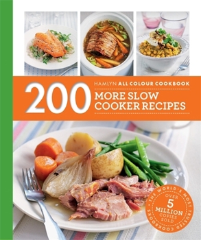 Paperback Hamlyn All Colour Cookery: 200 More Slow Cooker Recipes: Hamlyn All Colour Cookbook Book