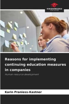 Paperback Reasons for implementing continuing education measures in companies Book