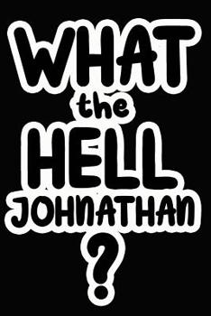 Paperback What the Hell Johnathan?: College Ruled Composition Book
