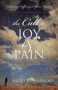 Paperback The Call to Joy & Pain: Embracing Suffering in Your Ministry Book