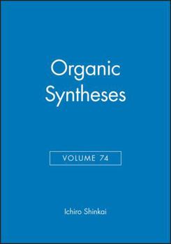 Hardcover Organic Syntheses, Volume 74 Book