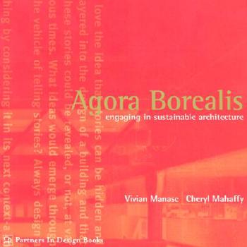 Paperback Agora Borealis Engaging in Sustainable Architecture Book