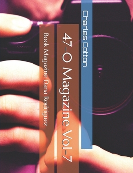 47-0 Magazine Vol-7: Book Magazine Dana Rodriguez
