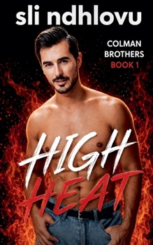 High Heat (The Colman Brothers)