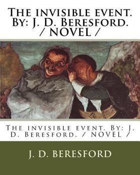 Paperback The invisible event. By: J. D. Beresford. / NOVEL / Book