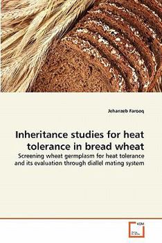 Paperback Inheritance studies for heat tolerance in bread wheat Book