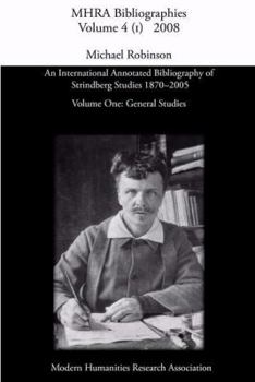 Hardcover An International Annotated Bibliography of Strindberg Studies 1870-2005: Vol. 1, General Studies Book