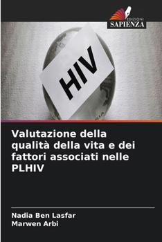 Valutazione della qualità della vita e dei fattori associati nelle PLHIV (Italian Edition)