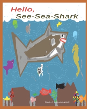 Paperback Hello, See-Sea-Shark Book