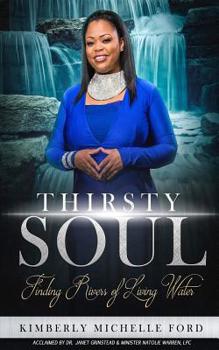 Paperback Thirsty Soul: Finding Rivers of Living Water Book