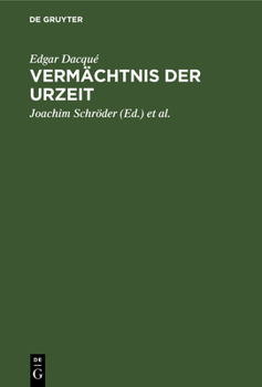 Hardcover Vermächtnis Der Urzeit: Grundprobleme Der Erdgeschichte [German] Book