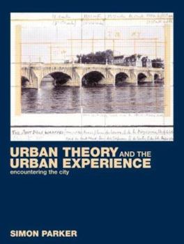 Paperback Urban Theory and the Urban Experience: Encountering the City Book