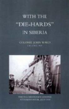 Paperback With the Die-Hards in Siberia Book