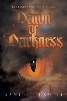 Paperback Dawn of Darkness: The Legends of Ophir: Book I Book