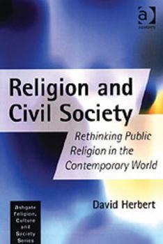 Paperback Religion and Civil Society: Rethinking Public Religion in the Contemporary World Book