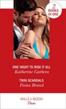Paperback One Night To Risk It All: One Night to Risk It All (One Night) / Twin Scandals (The Pearl House) Book