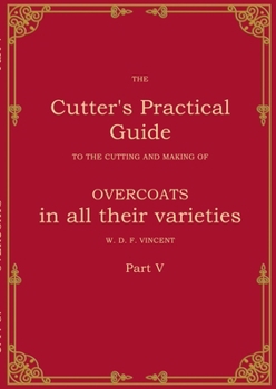 Paperback The Cutter's Practical Guide, Part 5: Overcoats Book