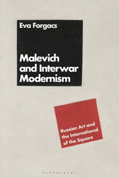 Paperback Malevich and Interwar Modernism: Russian Art and the International of the Square Book