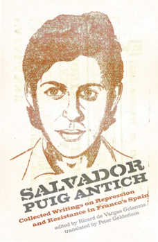 Paperback Salvador Puig Antich: Autonomous Workers and Anticapitalist Guerrillas in Francoist Spain Book