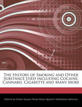The History of Smoking and Other Substance Used Including Cocaine, Cannabis, Cigarette and Many More