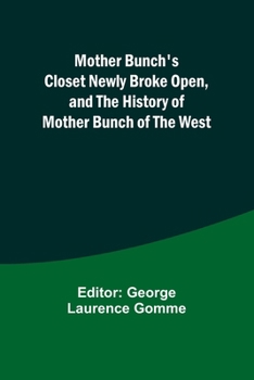 Paperback Mother Bunch's Closet Newly Broke Open, and the History of Mother Bunch of the West Book