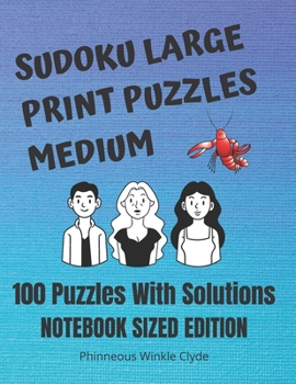 Paperback Sudoku Large Print Puzzles Medium: 100 Puzzles With Solutions Notebook Sized Edition [Large Print] Book