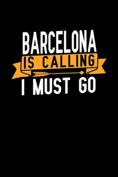 Barcelona is calling I Must go: Graph Paper Vacation Notebook with 120 pages 6x9 perfect as math book, sketchbook, workbook and diary