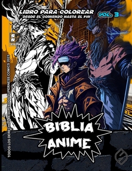 Biblia Anime Desde El Inicio Hasta El Final Vol 3: Libro Para Colorear (Spanish Edition)