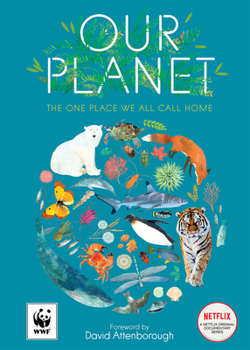 Paperback Our Planet: The One Place We All Call Home Book