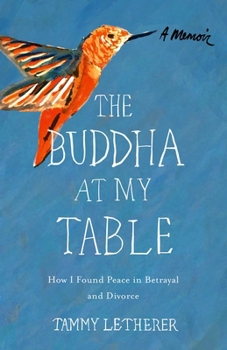 Paperback Buddha at My Table: How I Found Peace in Betrayal and Divorce Book