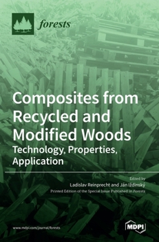 Hardcover Composites from Recycled and Modified Woods: Technology, Properties, Application Book