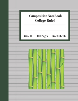 Composition Notebook College Ruled Lined Sheets: Large Pretty Under 10 Dollar Notebook Paper Back to School Green Bamboo Sterm Botanical Gifts and ... Teens Women students Kids Adults Teachers