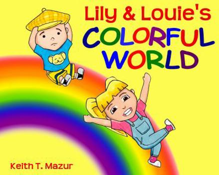 Perfect Paperback Lily and Louie's Colorful World Book