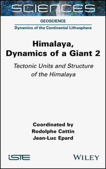 Hardcover Himalaya: Dynamics of a Giant, Tectonic Units and Structure of the Himalaya Book