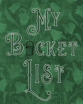 Paperback My Bucket List: Adventures - Dreams - Wishes- 136 pages- 8x10 - Green Book