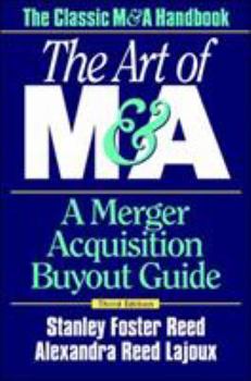 Hardcover The Art of M&A: A Merger Acquisition Buyout Guide Book