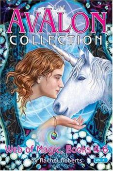 The Avalon Collection: Web Of Magic, Books 4-6 (Vol. 2) - Book  of the Avalon: Web of Magic