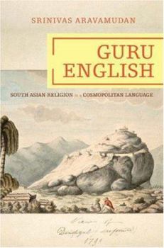 Guru English: South Asian Religion in a Cosmopolitan Language - Book  of the Translation/Transnation