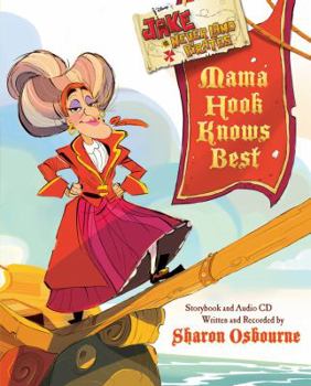 Hardcover Jake and the Never Land Pirates Mama Hook Knows Best: A Pirate Parent's Favorite Fables with CD Book