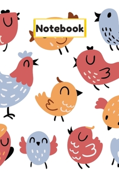 Notebook: Chicken Notebook; backyard chicken journal; gift for girls, crazy chicken lady gift!; i love chickens