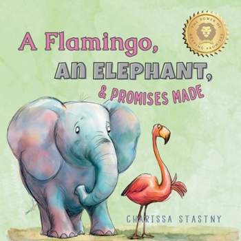 Paperback A Flamingo, An Elephant, & Promises Made (Tumbleberry Tales) Book